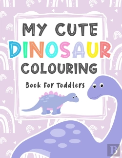 Bertrand.pt - My Cute Dinosaur Colouring Book For Toddlers