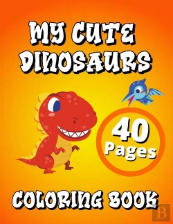 Bertrand.pt - My Cute Dinosaurs Coloring Book