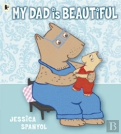 Bertrand.pt - My Dad Is Beautiful