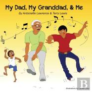 My Dad, My Granddad, & Me