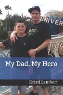 My Dad, My Hero