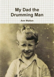 My Dad The Drumming Man