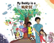 My Daddy Is A Nurse