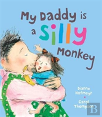 My Daddy Is A Silly Monkey