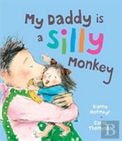 My Daddy Is A Silly Monkey