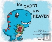 My Daddy Is In Heaven