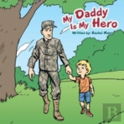 My Daddy Is My Hero