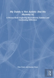 My Daddy Is Not Autistic (But My Mummy Is)
