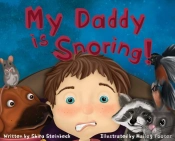 My Daddy Is Snoring!