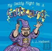 My Daddy Might Be A Wizard