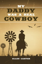 My Daddy Was A Real Cowboy