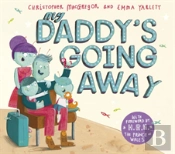My Daddy'S Going Away