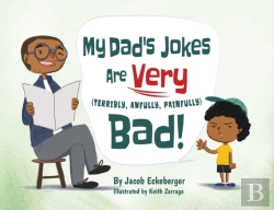 Bertrand.pt - My Dad'S Jokes Are Very (Terribly, Awfully, Painfully) Bad!