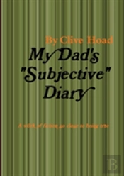 My Dad'S 'Subjective' Diary