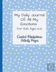 My Daily Journal Of All My Emotions