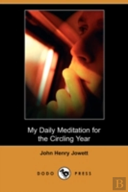 Bertrand.pt - My Daily Meditation For The Circling Year (Dodo Press)