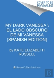 My Dark Vanessa \ Mi Sombria Vanessa (Spanish Edition)