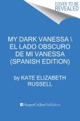 My Dark Vanessa \ Mi Sombria Vanessa (Spanish Edition)