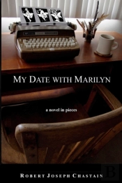 My Date With Marilyn: A Novel In Pieces