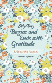 My Day Begins And Ends With Gratitude