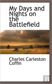 My Days And Nights On The Battlefield