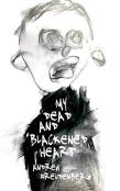 My Dead And Blackened Heart - Hardback