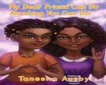 My Deaf Friend Can Do Anything You Can Do