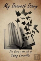 My Dearest Diary: Five Years In The Life