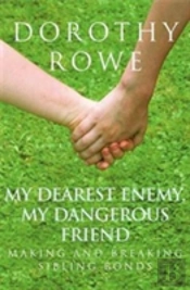 My Dearest Enemy, My Dangerous Friend