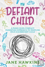 My Defiant Child