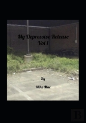 My Depressive Release Vol 1