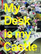 My Desk Is My Castle Exploring Personalization Cultures /Anglais