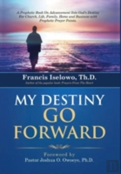 Bertrand.pt - My Destiny Go Forward: A Prophetic Book