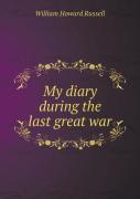 My Diary During The Last Great War