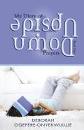 My Diary Of Upside Down Prayers