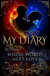 My Diary: Where Words Meet Love: Where W