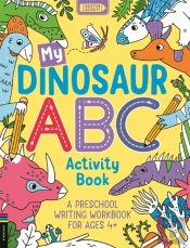 My Dinosaur Abc Activity Book