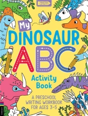 My Dinosaur Abc Activity Book