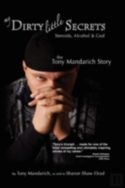 Bertrand.pt - My Dirty Little Secrets - Steroids, Alcohol & God
