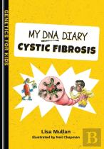 My Dna Diary: Cystic Fibrosis