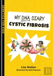 My Dna Diary: Cystic Fibrosis
