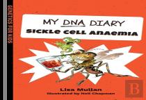 My Dna Diary: Sickle Cell Anaemia