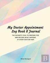 My Doctor Appointment Log Book And Journal
