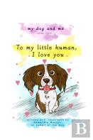 My Dog And Me