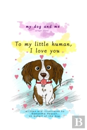 My Dog And Me