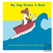 My Dog Drives A Boat