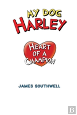 Bertrand.pt - My Dog Harley; Heart Of A Champion
