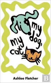 My Dog, My Cat