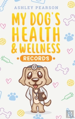 Bertrand.pt - My Dog'S Health And Wellness Records