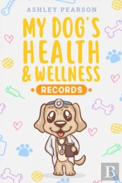 My Dog'S Health And Wellness Records